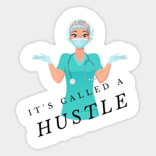 Hustling Nurse Sticker